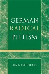 Book cover of German Radical Pietism by Hans Schneider