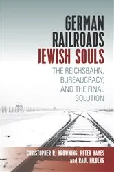 Book cover of German Railroads, Jewish Souls by Raul Hilberg