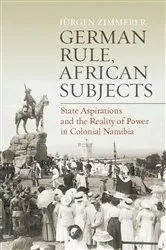 Book cover of German Rule, African Subjects by Jürgen Zimmerer