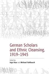 Book cover of German Scholars and Ethnic Cleansing, 1919-1945 by Michael Fahlbusch