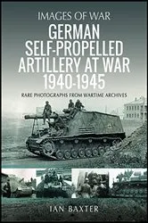 Book cover of German Self-propelled Artillery at War 1940–1945 by Ian Baxter