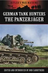 Book cover of German Tank Hunters by Bob Carruthers