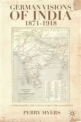 Book cover of German Visions of India, 1871–1918 by P. Myers