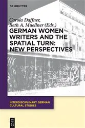 Book cover of German Women Writers and the Spatial Turn: New Perspectives by Carola Daffner
