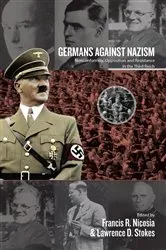 Book cover of Germans Against Nazism (2nd ed.) by Francis R. Nicosia