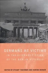 Book cover of Germans as Victims in the Literary Fiction of the Berlin Republic by Stuart Taberner