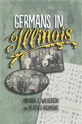 Book cover of Germans in Illinois by Miranda E. Wilkerson