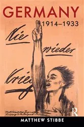 Book cover of Germany, 1914-1933 by Matthew Stibbe