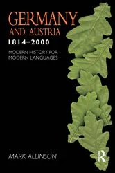 Book cover of Germany and Austria 1814-2000 by Unknown