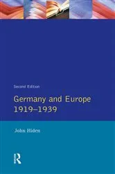 Book cover of Germany and Europe 1919-1939 (2nd ed.) by John Hiden