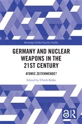 Book cover of Germany and Nuclear Weapons in the 21st Century by Unknown