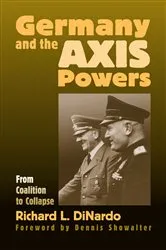 Book cover of Germany and the Axis Powers by Richard L. DiNardo