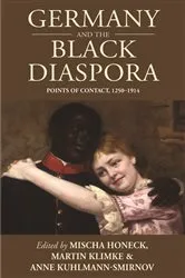 Book cover of Germany and the Black Diaspora by Mischa Honeck