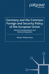 Book cover of Germany and the Common Foreign and Security Policy of the European Union by A. Miskimmon