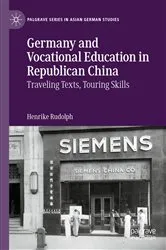 Book cover of Germany and Vocational Education in Republican China by Henrike Rudolph