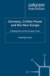 Book cover of Germany, Civilian Power and the New Europe by H. Tewes