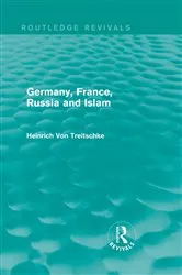 Book cover of Germany, France, Russia and Islam (Routledge Revivals) by Heinrich Von Treitschke