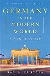Book cover of Germany in the Modern World (2nd ed.) by Sam A. Mustafa