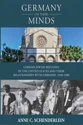 Book cover of Germany On Their Minds by Anne C. Schenderlein