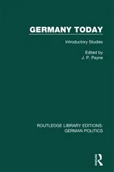Book cover of Germany Today (RLE: German Politics) by John P. Payne