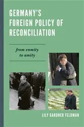 Book cover of Germany's Foreign Policy of Reconciliation by Lily Gardner Feldman