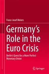 Book cover of Germany’s Role in the Euro Crisis by Franz-Josef Meiers
