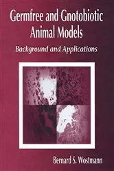 Book cover of Germfree and Gnotobiotic Animal Models by Bernard S. Wostmann