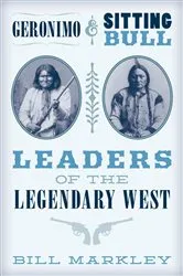 Book cover of Geronimo and Sitting Bull by Bill Markley