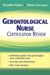 Book cover of Gerontological Nurse Certification Review by Meredith Wallace Kazer