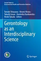 Book cover of Gerontology as an Interdisciplinary Science by Tomoki Shiozawa