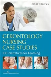 Book cover of Gerontology Nursing Case Studies by Donna J. Bowles