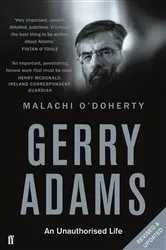 Book cover of Gerry Adams: An Unauthorised Life by Malachi O'Doherty