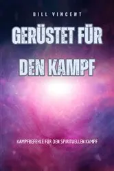 Book cover of Gerüstet für den Kampf by Bill Vincent