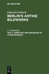 Book cover of Geräthe und Broncen im Alten Museum by C. Friederichs