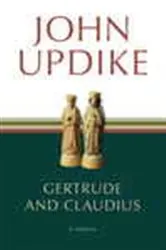 Book cover of Gertrude and Claudius by John Updike