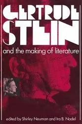 Book cover of Gertrude Stein and the Making of Literature by Shirley Neuman