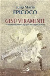 Book cover of Gesù veramente by Luigi Maria Epicoco