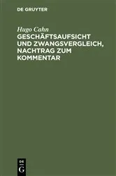 Book cover of Geschäftsaufsicht und Zwangsvergleich, Nachtrag zum Kommentar by Hugo Cahn