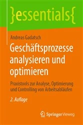 Book cover of Geschäftsprozesse analysieren und optimieren (2nd ed.) by Andreas Gadatsch
