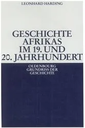 Book cover of Geschichte Afrikas im 19. und 20. Jahrhundert (2nd ed.) by Leonhard Harding