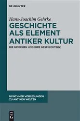 Book cover of Geschichte als Element antiker Kultur by Hans-Joachim Gehrke