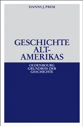 Book cover of Geschichte Altamerikas (2nd ed.) by Hanns J. Prem
