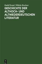 Book cover of Geschichte der althoch- und altniederdeutschen Literatur (2nd ed.) by Rudolf Koegel