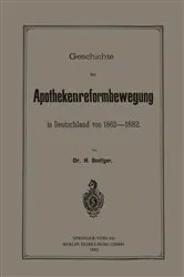 Book cover of Geschichte der Apothekenreformbewegung in Deutschland von 1862–1882 by Heinrich Böttger