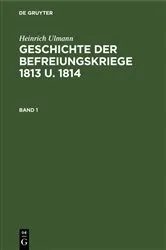 Book cover of Geschichte der Befreiungskriege 1813 u. 1814 by Heinrich Ulmann