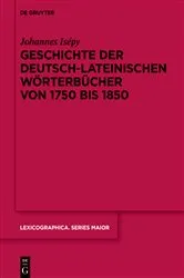 Book cover of Geschichte der deutsch-lateinischen Wörterbücher von 1750 bis 1850 by Johannes Isépy