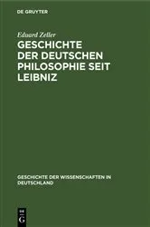 Book cover of Geschichte der deutschen Philosophie seit Leibniz (2nd ed.) by Eduard Zeller