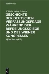 Book cover of Geschichte der deutschen Verfassungsfrage während der Befreiungskriege und des Wiener Kongresses by Wilhelm Adolf Schmidt