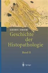 Book cover of Geschichte der Histopathologie by Georg Dhom