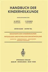 Book cover of Geschichte der Kinderheilkunde Physiologie und Pathologie der Entwicklung by J.R. Bierich